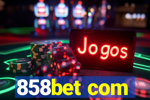 858bet com